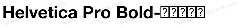 Helvetica Pro Bold字体转换
